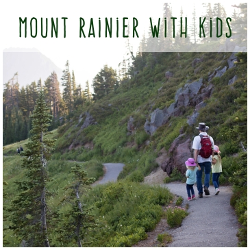 Mount Rainier with Kids